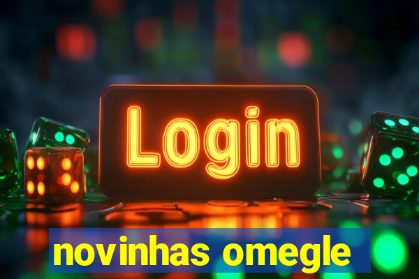 novinhas omegle